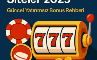 Freespin Veren Siteler 2025 – Güncel Yatırımsız Bonus Rehberi