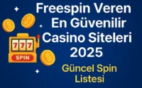 2025’te freespin veren güvenilir casino siteleri ve çevrimsiz bonus fırsatları.