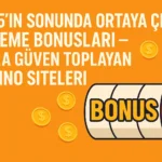 2025’in Sonunu Deneme Bonusu – Güven Toplayan Casino Siteleri