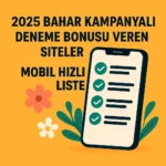 Bahar Kampanyalı Deneme Bonusu Veren Siteler Mobil - Hızlı Liste