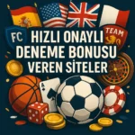 En Hızlı Onaylanan Bonus – Deneme Bonus Veren Siteler
