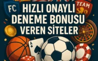 En Hızlı Onaylanan Bonus – Deneme Bonus Veren Siteler