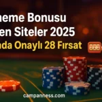 Deneme Bonusu Veren Siteler –Anında Onaylı 28 Yatırımsız Fırsat