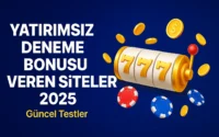 yatırımsız deneme bonusu veren siteler