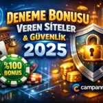 Deneme Bonusu Veren Siteler & Güvenlik 2025 | campanness
