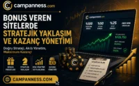 Bonus Veren Sitelerde Stratejik Yaklaşım ve Kazanç | Campanness